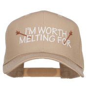 I'm Worth Melting For Embroidered Cap