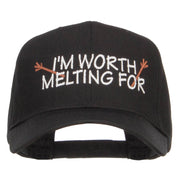 I'm Worth Melting For Embroidered Cap