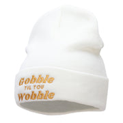 Gobble Til You Wobble Embroidered Knitted Long Beanie