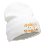 Gobble Til You Wobble Embroidered Knitted Long Beanie