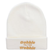 Gobble Til You Wobble Embroidered Knitted Long Beanie