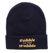 Gobble Til You Wobble Embroidered Knitted Long Beanie