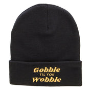 Gobble Til You Wobble Embroidered Knitted Long Beanie