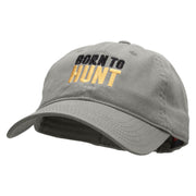 Born To Hunt Embroidered Garment Washed Cotton Twill Cap - Grey OSFM