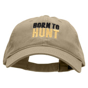 Born To Hunt Embroidered Garment Washed Cotton Twill Cap - Khaki OSFM