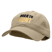 Born To Hunt Embroidered Garment Washed Cotton Twill Cap - Khaki OSFM