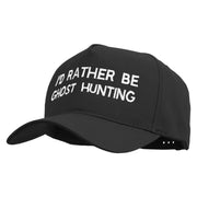 I'D Rather Be Ghost Hunting Embroidered Big Size Solid Cotton Twill 5 Panel high profile Prostyle Snap Cap - Black OSFM