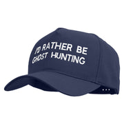 I'D Rather Be Ghost Hunting Embroidered Big Size Solid Cotton Twill 5 Panel high profile Prostyle Snap Cap - Navy OSFM