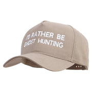 I'D Rather Be Ghost Hunting Embroidered Big Size Solid Cotton Twill 5 Panel high profile Prostyle Snap Cap - Khaki OSFM