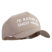 I'D Rather Be Ghost Hunting Embroidered Big Size Solid Cotton Twill 5 Panel high profile Prostyle Snap Cap - Khaki OSFM