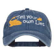 Tell Your Own Lies Embroidered Washed Cap