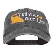 Tell Your Own Lies Embroidered Washed Cap