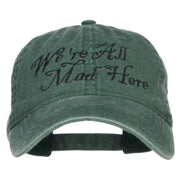 We're All Mad Here Embroidered Washed Cap