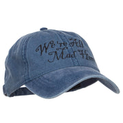 We're All Mad Here Embroidered Washed Cap