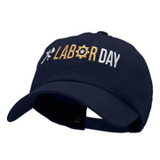 It's Labor Day Embroidered Unstructured Pigment Dyed Cotton Cap