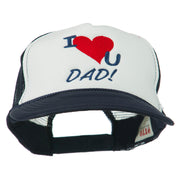 I Love You Dad Embroidered Foam Mesh Back Cap