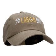 It's Labor Day Embroidered Unstructured Pigment Dyed Cotton Cap