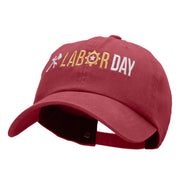 It's Labor Day Embroidered Unstructured Pigment Dyed Cotton Cap