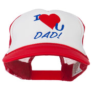 I Love You Dad Embroidered Foam Mesh Back Cap