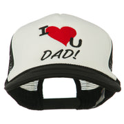 I Love You Dad Embroidered Foam Mesh Back Cap