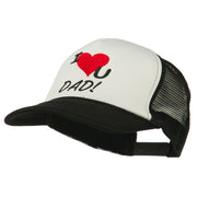 I Love You Dad Embroidered Foam Mesh Back Cap