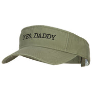 Yes, Daddy Embroidered Pro Style Cotton Washed Visor