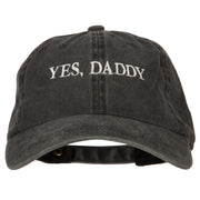 Yes Daddy Embroidered Unstructured Dyed Cotton Cap