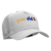 You Did It Embroidered Solid Cotton Twill 5 panel Mesh Back Cap